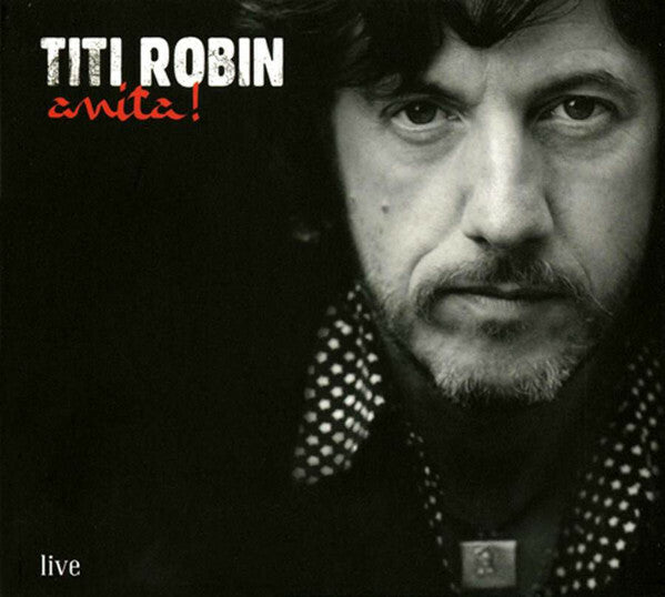 Livrenpoche : Titi Robin - Anita ! - LIVE - Titi Robin - CD