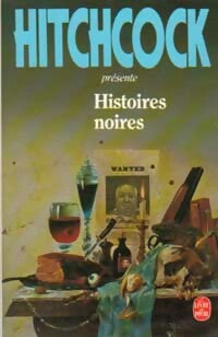 Histoires noires - Alfred Hitchcock -  Le Livre de Poche - Livre