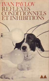Livrenpoche : Réflexes conditionnels et inhibitions - Ivan Pavlov - Livre