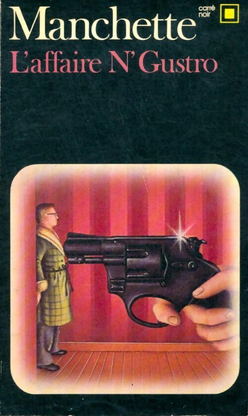 Livrenpoche : L'affaire N'Gustro - Jean-Patrick Manchette - Livre