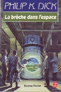 Livrenpoche : La Brèche dans l'Espace - Philip Kindred Dick - Livre