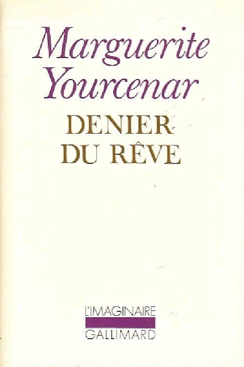 Livrenpoche : Denier du Rêve - Marguerite Yourcenar - Livre