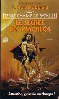 Livrenpoche : Terre champ de bataille Tome III : Le secret des Psychlos - Ron Hubbard Lafayette - Livre