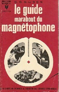 Livrenpoche : Le guide Marabout du magnétophone - C.G. Nijsen - Livre