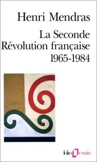 Livrenpoche : La seconde révolution française (1965-1984) - Henri Mendras - Livre