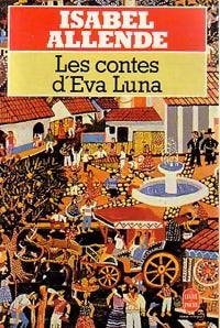 Les contes d'Eva Luna - Isabel Allende -  Le Livre de Poche - Livre