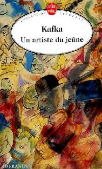 Livrenpoche : Un artiste du jeûne / Contemplation / Verdict - Franz Kafka - Livre