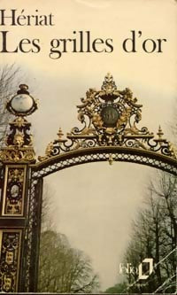 Livrenpoche : Les grilles d'or - Phillipe Hériat - Livre