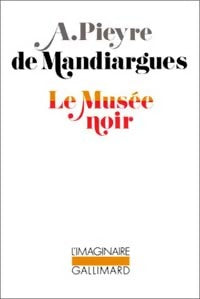 Livrenpoche : Le musée noir - André Pieyre De Mandiargues - Livre