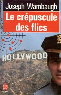 Livrenpoche : Le crépuscule des flics - Eric Waton, Joseph Wambaugh - Livre