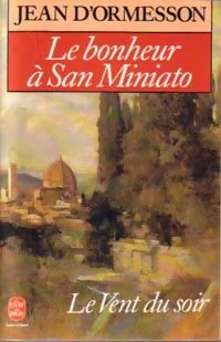 Livrenpoche : Le bonheur à San Miniato - Jean D'Ormesson - Livre
