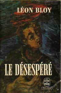 Livrenpoche : Le désespéré - Léon Bloy - Livre