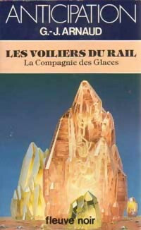La compagnie des glaces Tome X : Les voiliers du rail - Georges-Jean Arnaud - Livre