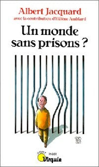 Livrenpoche : Un monde sans prisons ? - Albert Jacquard - Livre