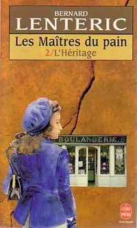 Livrenpoche : Les maîtres du pain Tome II : L'héritage - Bernard Lenteric - Livre