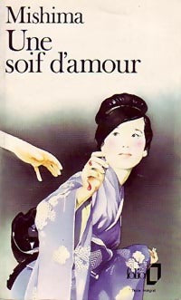 Livrenpoche : Une soif d'amour - Yukio Mishima - Livre