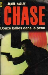 Livrenpoche : Douze balles dans la peau - James Hadley Chase - Livre