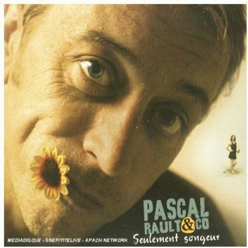 Livrenpoche : Pascal Rault & CO - Seulement songeur - Pascal Rault - CD