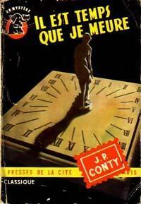 Il est temps que je meure - Jean-Pierre Conty -  Un Mystère - Livre