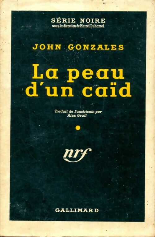 La peau d'un caïd - John Gonzales -  Série Noire - Livre