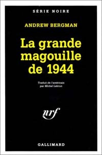 Livrenpoche : La grande magouille de 1944 - Andrew Bergman - Livre