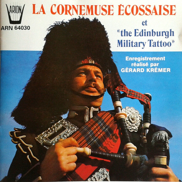 Livrenpoche : Gérard Krémer - La Cornemuse Écossaise et The Edinburgh Military Tattoo - Gérard Krémer - CD