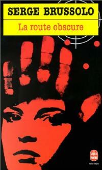 Livrenpoche : La route obscure - Serge Brussolo - Livre