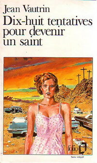 Livrenpoche : Dix-huit tentatives pour devenir un saint - Jean Vautrin - Livre