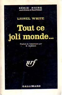 Livrenpoche : Tout ce joli monde... - Lionel White - Livre