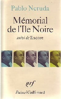 Livrenpoche : Mémorial de l'île noire / Encore - Pablo Neruda - Livre