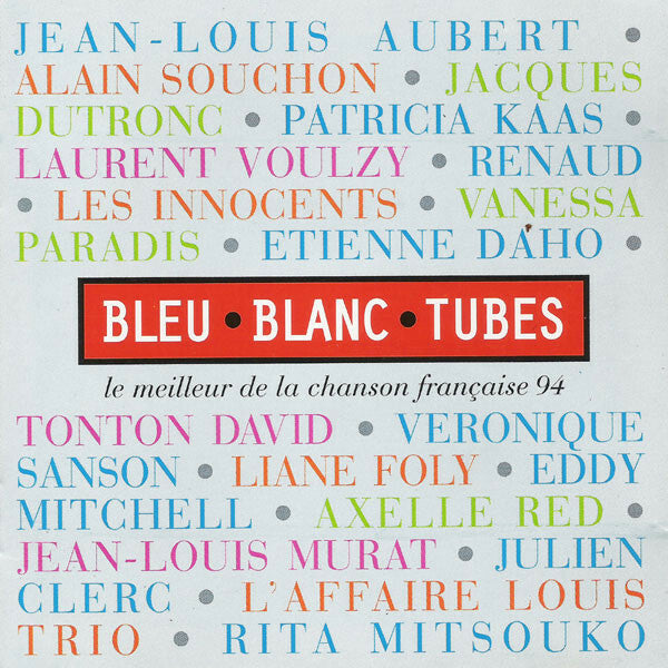 Livrenpoche : Bleu Blanc Tubes (Le Meilleur De La Chanson Française 94) - Various Artist - CD
