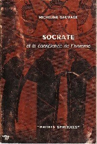 Livrenpoche : Socrate et la conscience de l'homme - Martine Sauvage - Livre