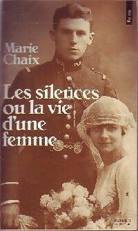 Livrenpoche : Les silences ou la vie d'une femme - Marie Chaix - Livre