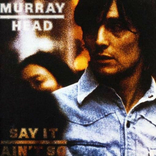 Livrenpoche : Murray Head - Say It Ain't So joe - Head, Murray - CD