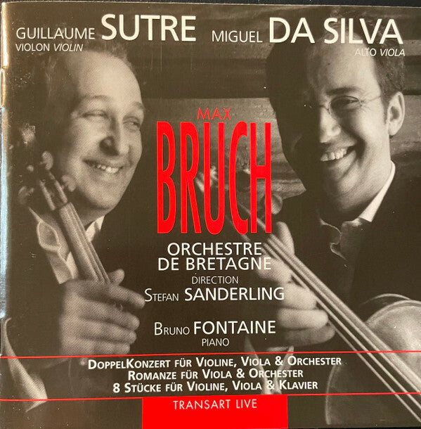 Livrenpoche : Guillaume Sutre, Miguel Da Silva, Max Bruch, L'Orchestre De Bretagne, Stefan Sanderling, Bruno Fontaine - Guillaume Sutre, Miguel Da Silva, Max Bruch, L'Orchestre De Bretagne, Stefan Sanderling, Bruno Fontaine - CD