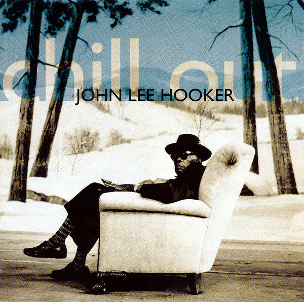 Livrenpoche : John Lee Hooker - Chill Out - John Lee Hooker - CD