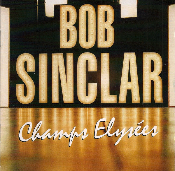 Bob Sinclar - Champs Elysées - Bob Sinclar - CD