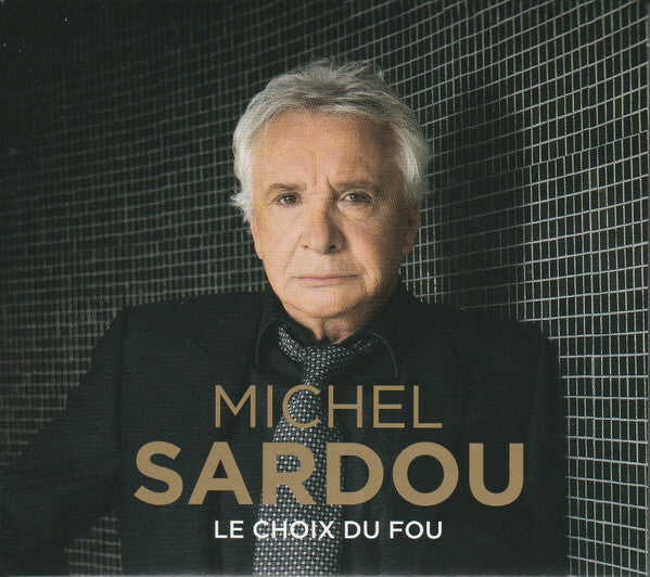 Livrenpoche : Michel Sardou - Le Choix Du Fou - Michel Sardou - CD