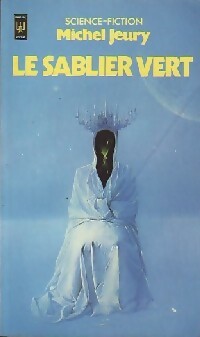 Le sablier vert - Michel Jeury - Livre