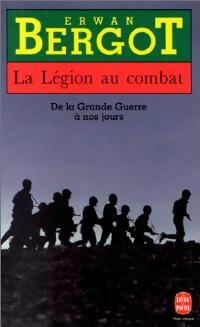 Livrenpoche : La légion au combat - Erwan Bergot - Livre