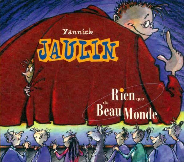Livrenpoche : Yannick Jaulin - Rien Que du Beau Monde - Yannick Jaulin - CD