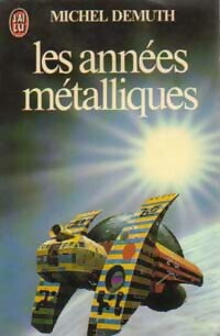 Livrenpoche : Les années métalliques - Michel Demuth - Livre