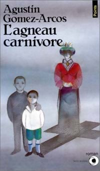 Livrenpoche : L'agneau carnivore - Agustin Gomez-Arcos - Livre