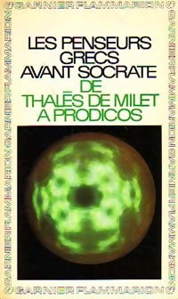 Livrenpoche : Les penseurs grecs avant socrate : De Thalès de Milet à Prodicos - Penseurs grecs avant Socrate - Livre
