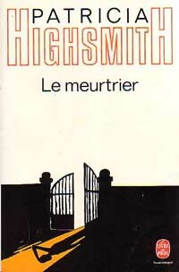 Livrenpoche : Le meurtrier - Patricia Highsmith - Livre