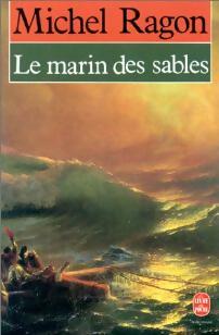 Livrenpoche : Le marin des sables - Michel Ragon - Livre