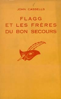 Flagg et les frères du bon secours - John Cassells - Livre