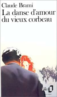 Livrenpoche : La danse d'amour du vieux corbeau - Claude Brami - Livre