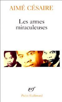 Les armes miraculeuses - Aimé Césaire - Livre