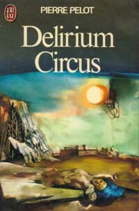 Livrenpoche : Délirium circus - Pierre Pelot - Livre